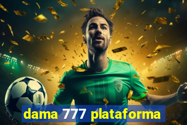 dama 777 plataforma